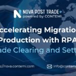 Accelerating Migration to Production with RPA in Post-Trade Clearing and Settlement
