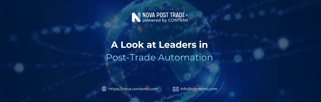 Text over a blurred blue globe background reads, "NOVA POST TRADE+ powered by CONTEMI. A Look at Leaders in Post-Trade Automation."